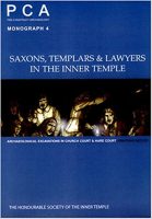 Saxons, Templars and Lawyers in the Inner Temple: Archaeological Excavations in Church Court and Hare Court Paperback