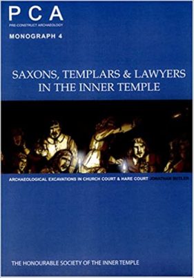 Saxons, Templars and Lawyers in the Inner Temple: Archaeological Excavations in Church Court and Hare Court Paperback